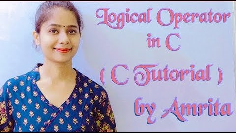 lec:14: Logical Operators in C :(C tutorial Full Course)