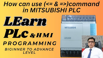 how can use (les than or equal & greater than or equal command in  Mitsubishi plc