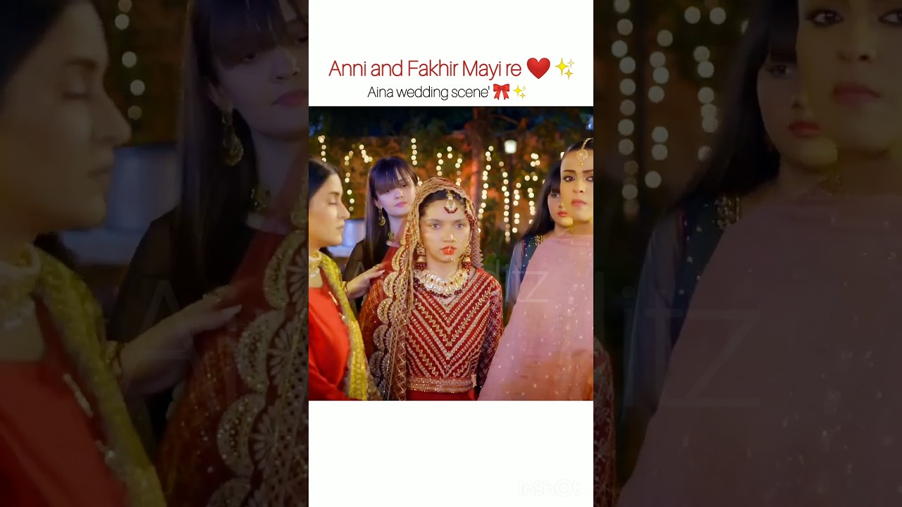 Anni fakhir full wedding scene' ❤️✨