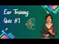 Ear training Quiz - 1