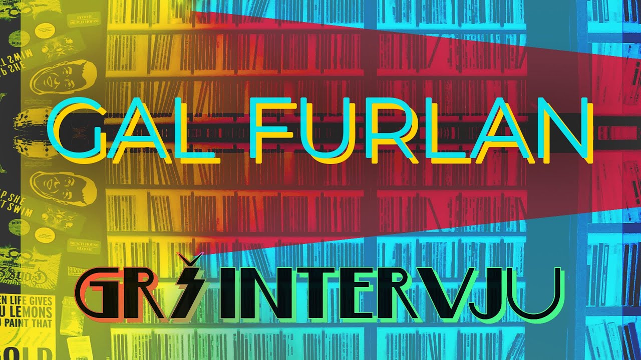 GRŠ intervju: Gal Furlan