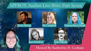 Live SPFBOX Author Panel Interview: Part Seven