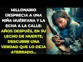 Una niña HUÉRFANA que vivía en la CALLE fue acogida temporalmente por un MILLONARIO, solo para ser..