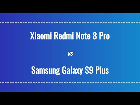 Xiaomi Redmi Note 8 Pro vs Samsung Galaxy S9 Plus