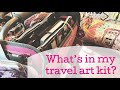 What’s in my travel art kit