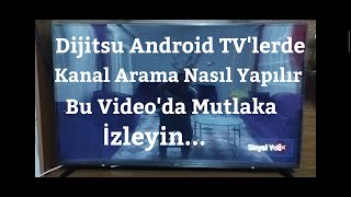 Dijitsu Android Tv Kanal Arama Nasıl Yapılır