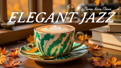 Smooth Bossa Nova Jazz ☕ Cozy Autumn Evening Café Ambience | Relaxing Study & Focus Music