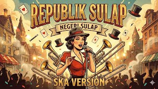 Download Lagu Republik Sulap-Tony Q (ska version) MP3