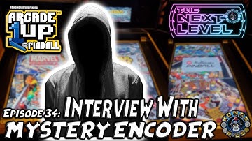 Arcade1Up Pinball Hack - LIVE Interview w/ Mystery Encoder (The Next Level: Ep 34)