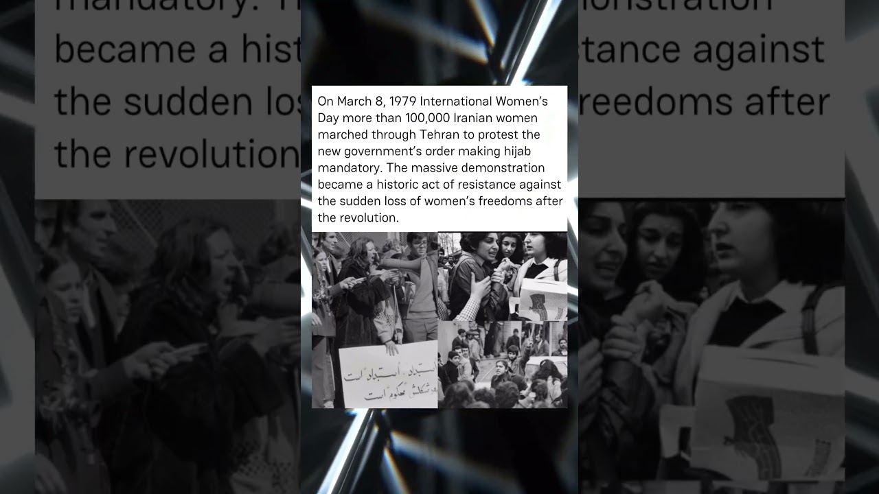 On March 8 1979 International Women Day more than 100000 Iranian women order making hijab mandatory
