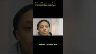 An 18-year-old Dallas woman was arrested Friday by U.S. Marshals and charged with the murder of 13-y