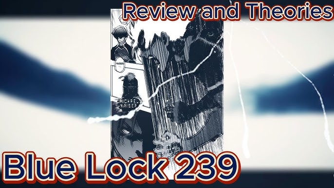 Blue Lock 239: Rin scored a hattrick?! 