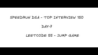 SpeedRun Top Interview 150 - Leetcode #55 - Jump Game