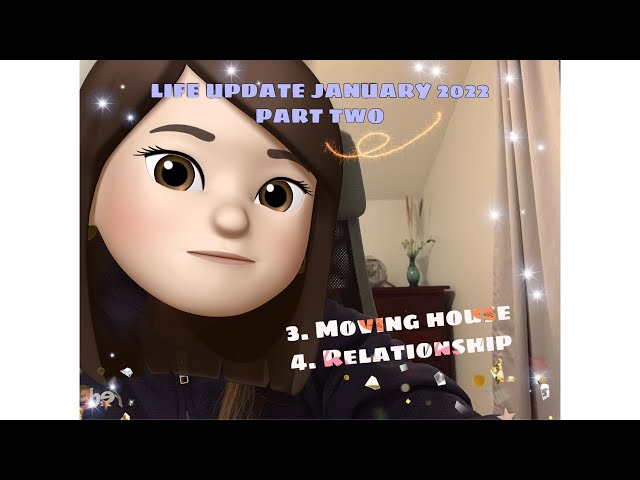 life update  “episode 34” part two January 2022