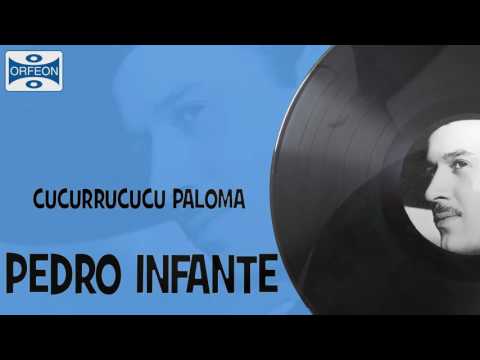 Cucurrucucu Paloma - Pedro Infante