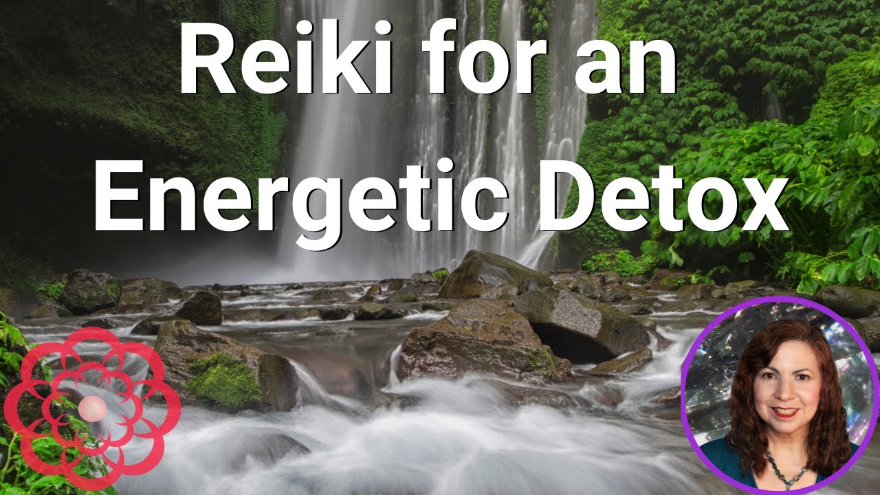 Reiki for an Energetic Detox 💮 YouTube