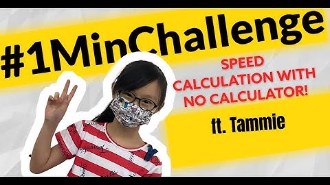 #1MinChallenge EP33 | SPEED CALCULATION WITHOUT CALCULATOR ft. 10 Year Old Tammie CMA Farrer Park
