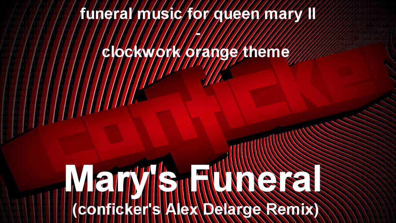 mary's funeral clockwork orange theme remix YouTube