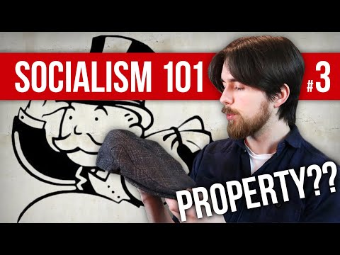 The Difference Between Personal and Private Property | Socialism 101 #3