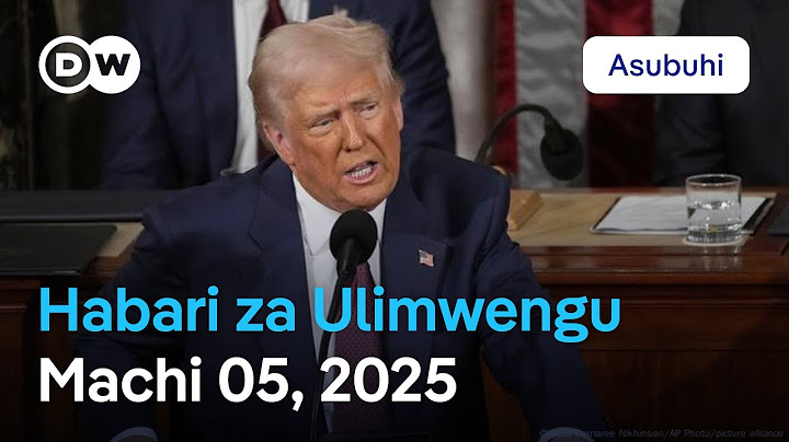 DW Kiswahili Habari za Ulimwengu | Machi 05, 2025 | Asubuhi | Swahili Habari leo | Podcast