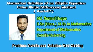 Numerical Solutions of an Elliptic (Laplace) Equation using FDM |Part-01| Nazmul Haque |