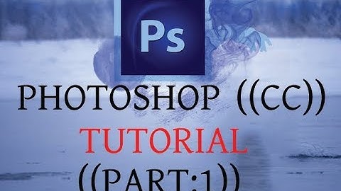 Adobe Photoshop CC Bangla Tutorial Part 1(Basic to Advanced)