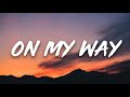 Illijah - On My Way [Slowed Tiktok] (Lyrics) | I