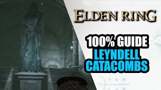 Elden Ring 100% Guide: Leyndell Catacombs