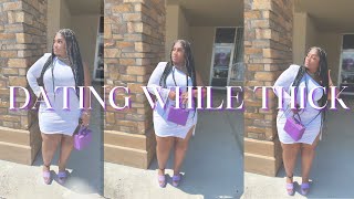 Dating While Thick: Navigating The Dating World and Relationships with Confidence 😌