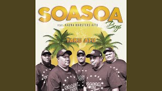 Video thumbnail of "Soasoa Boys - Sopuanga"