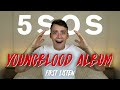 5 Seconds Of Summer | Youngblood - Deluxe Album (First Listen)