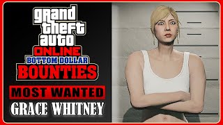 GTA Online - Most Wanted: Grace Whitney [Alive, Bonus Task, No Deaths]