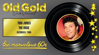 1965 - TOM JONES - THE ROSE (HQ)