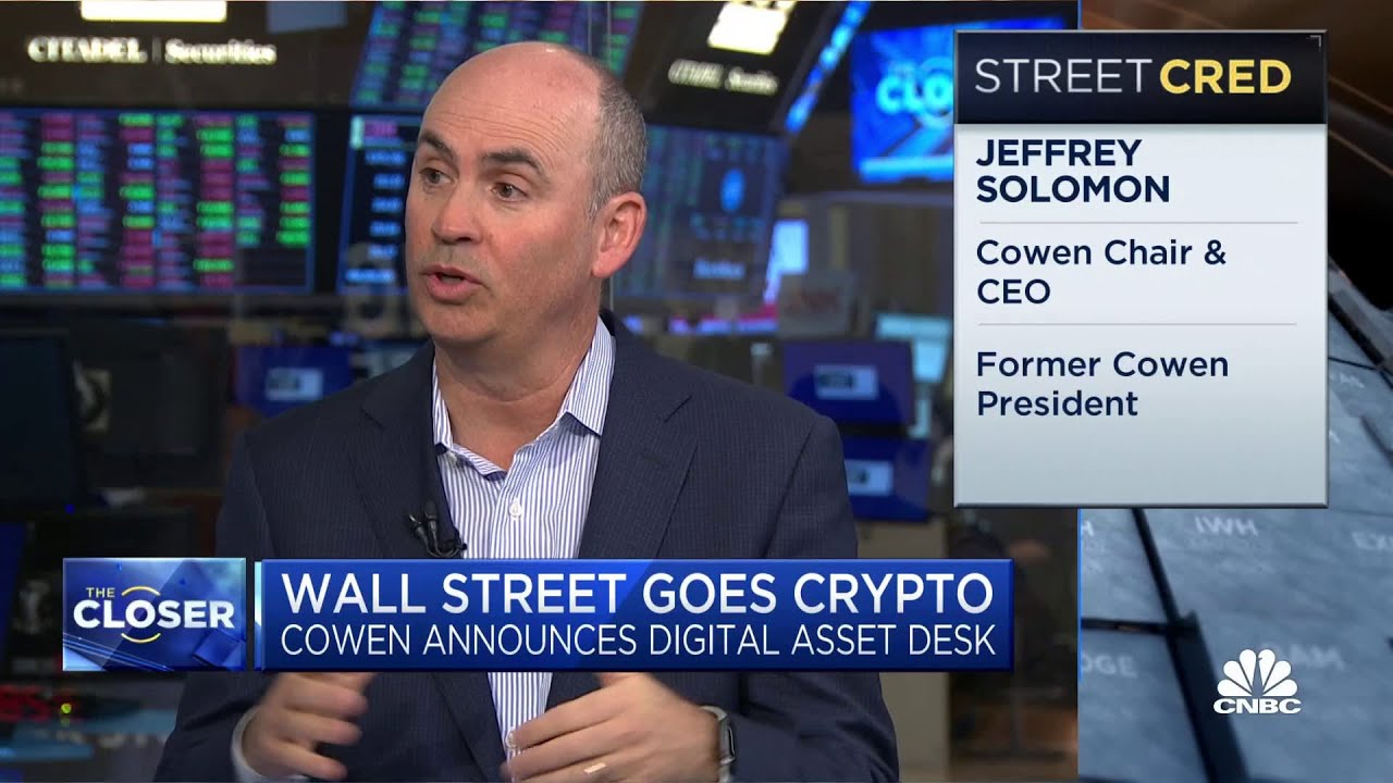 Cowen CEO Jeffrey Solomon on launching digital asset desk