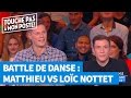Battle de danse : Matthieu affronte Loïc Nottet
