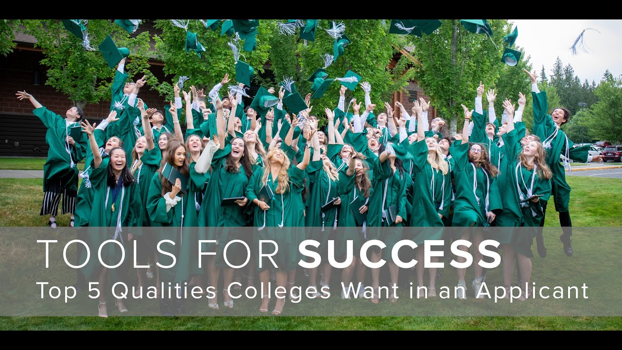 Tools for Success: Top 5 Qualities Colleges Want in an Applicant - YouTube