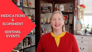 Sentinel Events Medications and Elopement