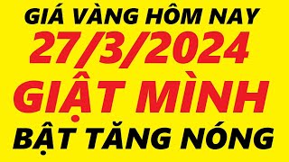 Giá Vàng Hôm Nay Ngày 27/3/2024 - Giá Vàng Mới Nhất 9999 - Giá Vàng Sjc - Giá Vàng 9999