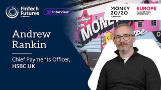 Building next-generation payments infrastructure | HSBC UK at Money20/20 Europe 2026