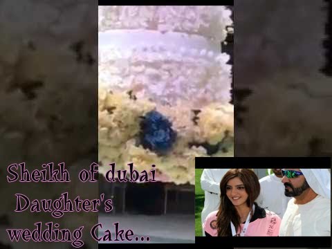 Sheikh Of Dubai Daughter S Wedding Cake Sheikh Of Dubai Daughter S Wedding Cake