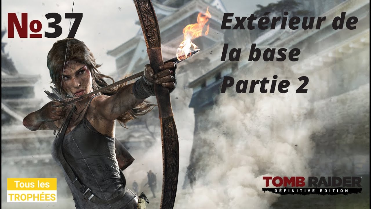 Tomb Raider 2013 ⁄ Tomb Raider 9 (37) : Une survivante est nĆ©e
