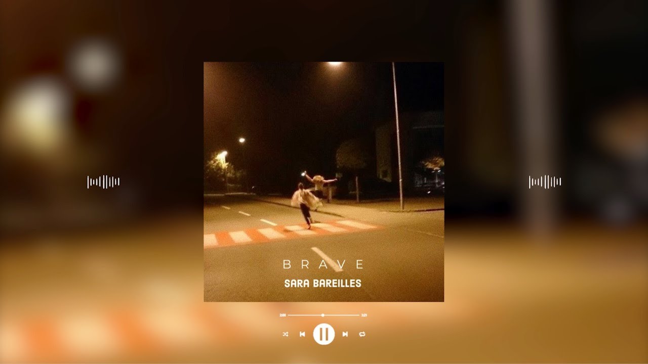 sara bareilles - brave (slowed & reverb)