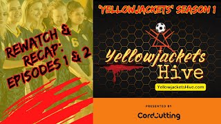 'Yellowjackets' Season 1 Rewatch/Recap: Episodes 1 & 2 | *CONTAINS SPOILERS*