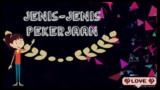 JENIS - JENIS PEKERJAAN UNTUK KELAS 3 SD JENIS - JENIS PEKERJAAN UNTUK KELAS 3 SD