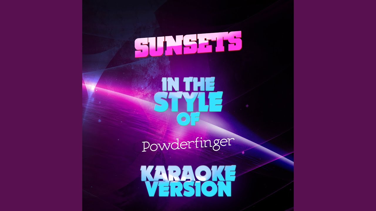 Sunsets (In the Style of Powderfinger) (Karaoke Version) YouTube
