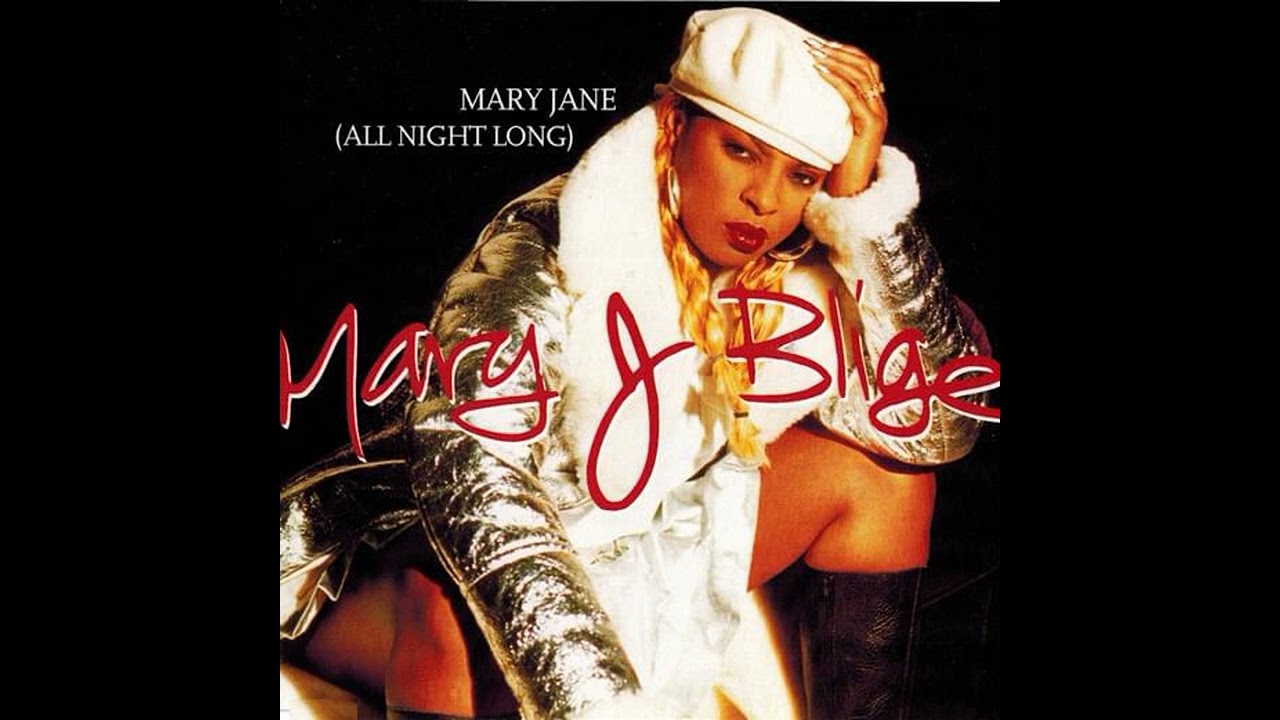 Mary Jane All Night Long: MARY J. BLIGE [Remix] - YouTube