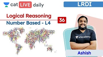 CAT: Number based Logical Reasoning Part 4 - L36 | Logical Reasoning | Unacademy CAT | Ashish Kumar