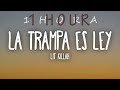 LIT killah - La Trampa es Ley (Letra/Lyrics)| 1 HORA