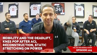 Mobility and the Deadlift, Knee Pop after ACL Reconstruction, Static Stretching on Power