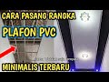 CARA PASANG PLAFON PVC MINIMALIS MODERN